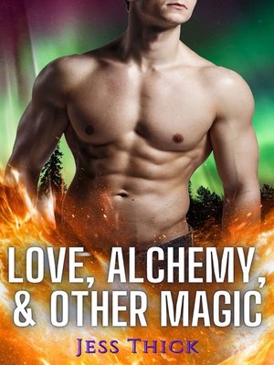 cover image of Love, Alchemy & Other Magic